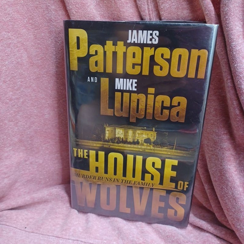 The House of Wolves by James Patterson