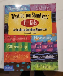 What Do You Stand For? - For Kids