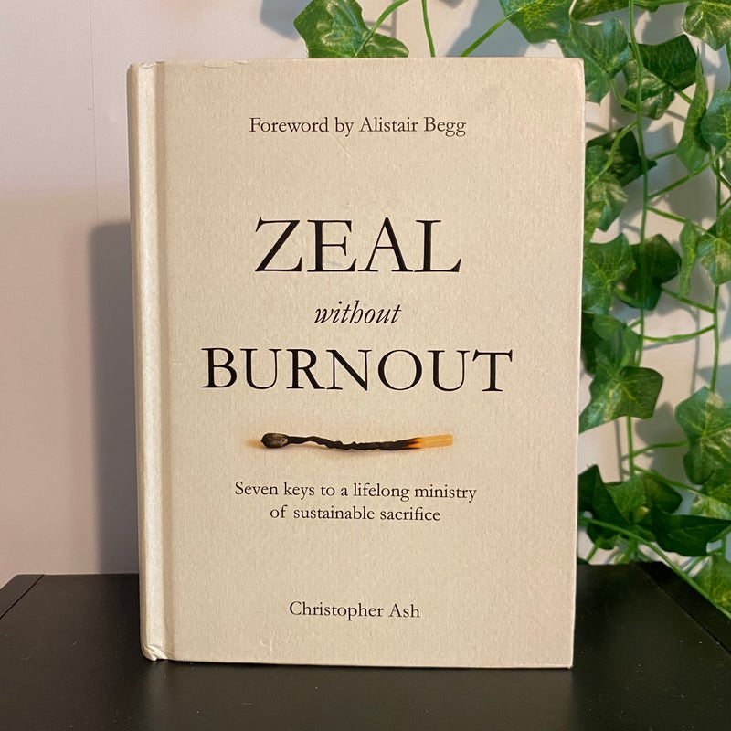 Zeal Without Burnout