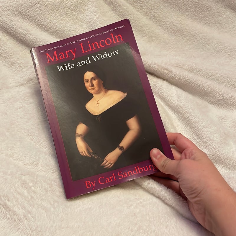 Mary Lincoln: Wife and Widow