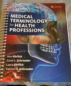 Medical Terminology for Health Professions, Spiral Bound Version