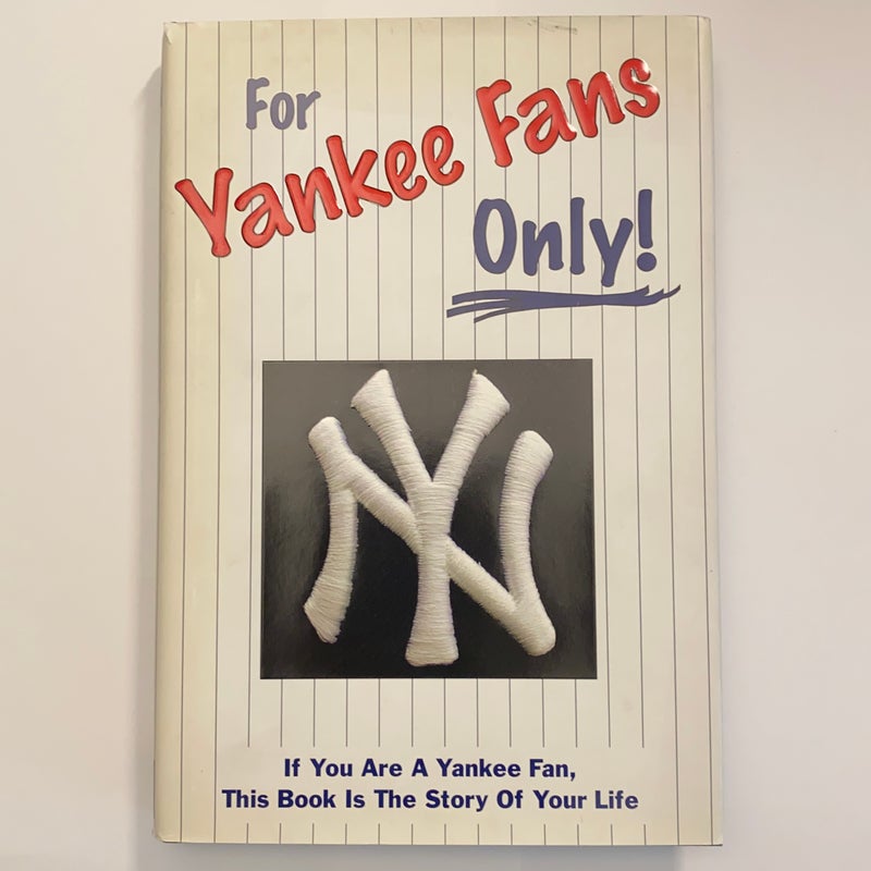 For Yankee Fans Only
