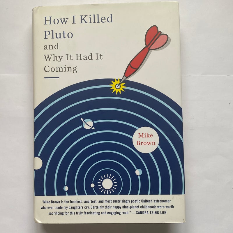 How I Killed Pluto and Why It Had It Coming