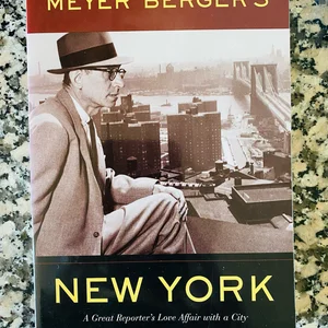 Meyer Berger's New York