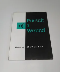 Pursuit of a Wound