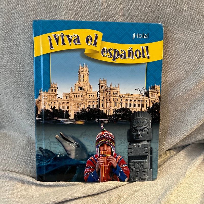 ¡Viva el Español!: ¡Hola!, Student Textbook