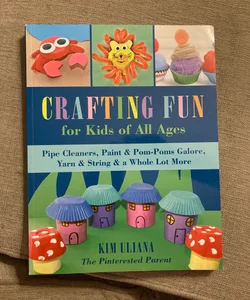Crafting Fun for Kids of All Ages