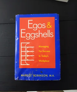 Egos and Eggshells