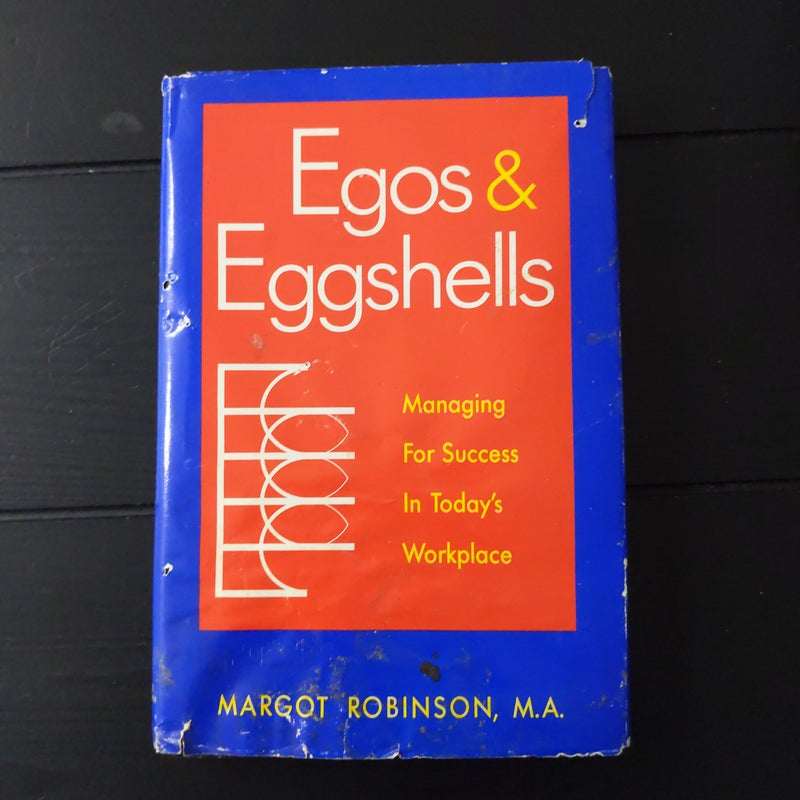 Egos and Eggshells