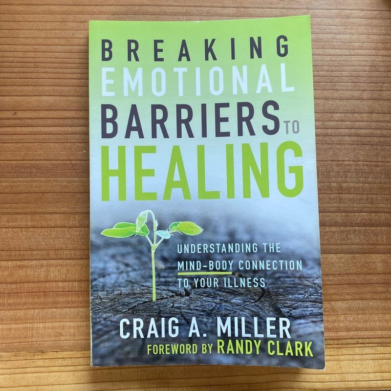 Breaking Emotional Barriers to Healing