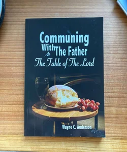 Communing with the Father - Large Print Edition