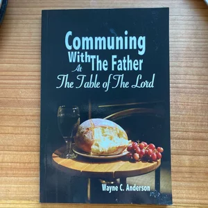Communing with the Father - Large Print Edition