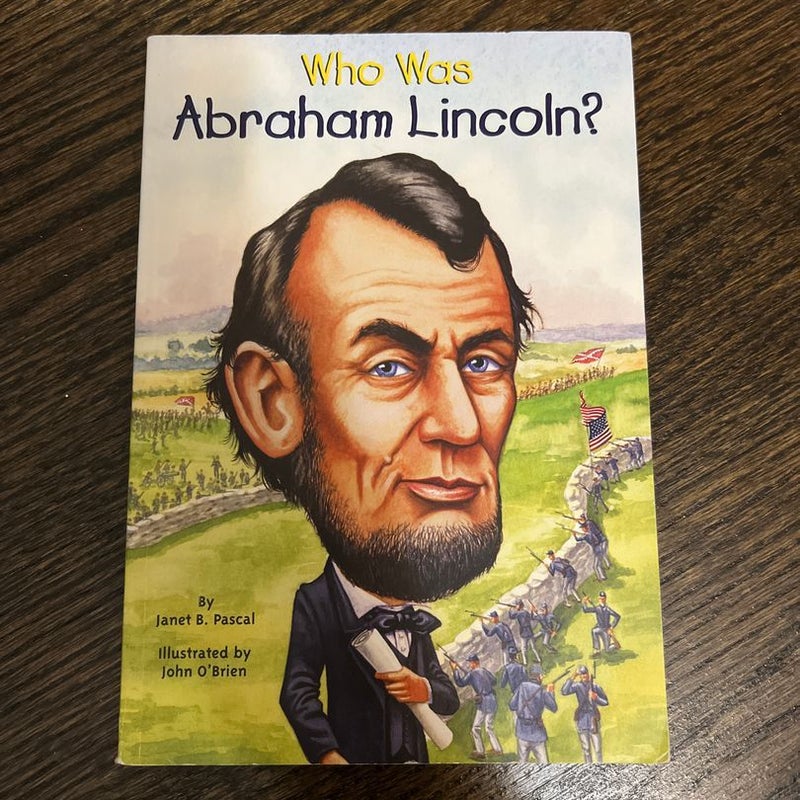 Who Was Abraham Lincoln?