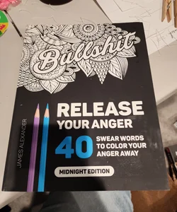 Release Your Anger: Midnight Edition