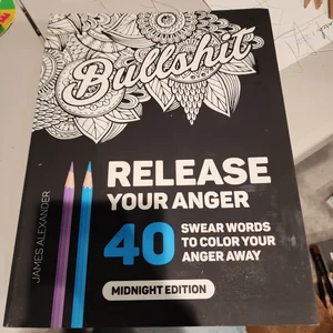 Release Your Anger: Midnight Edition
