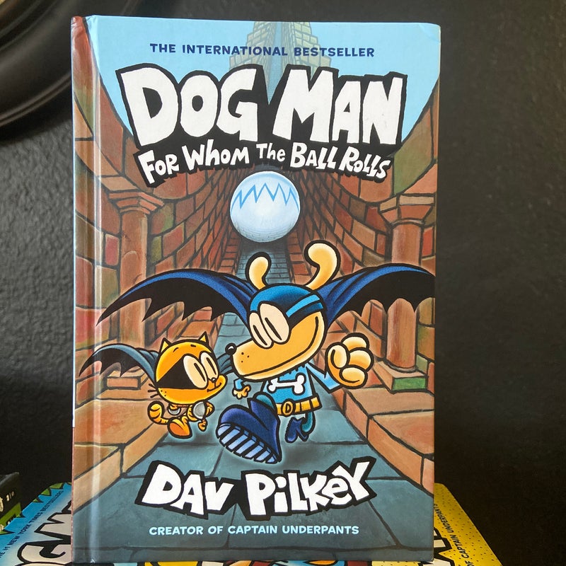 Dog Man for Whom the Ball Rolls