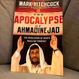 The Apocalypse of Ahmadinejad