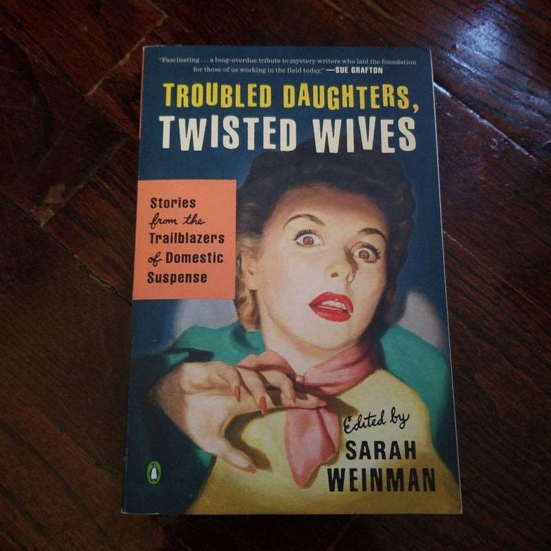 Troubled Daughters, Twisted Wives