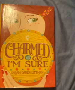 Charmed, I'm Sure