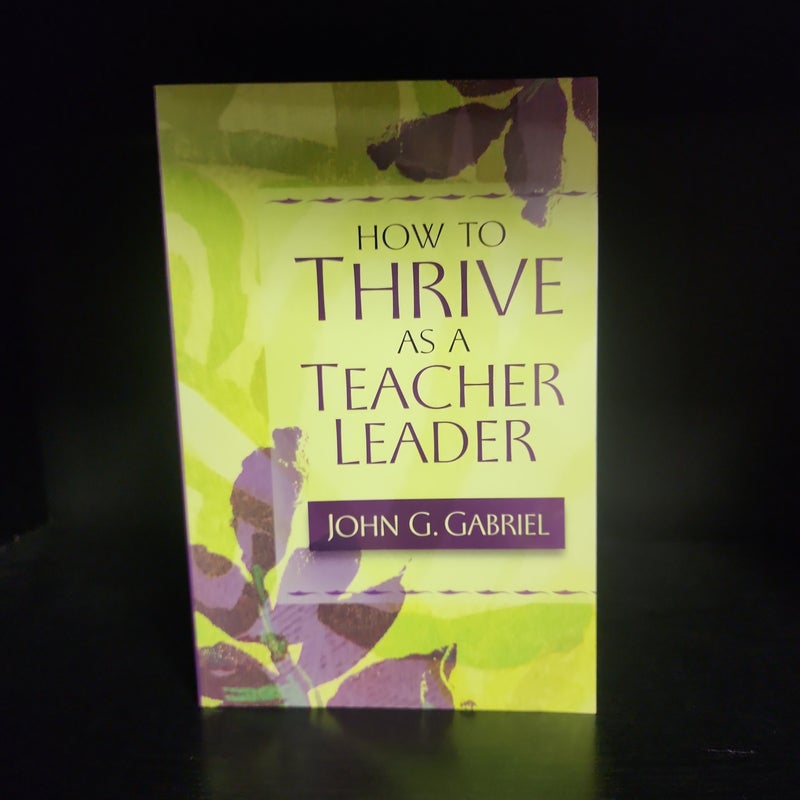 How to Thrive As a Teacher Leader