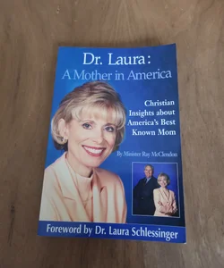 Dr. Laura: A Mother in America