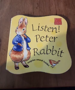 Listen! Peter Rabbit