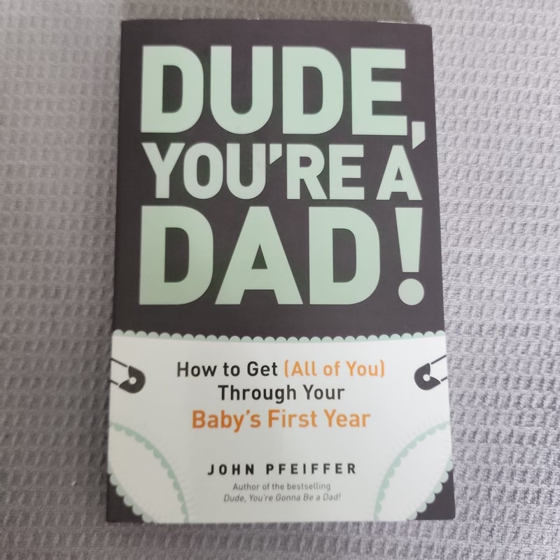 Dude, You're a Dad!