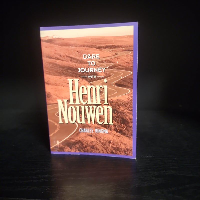 Dare to Journey--With Henri Nouwen