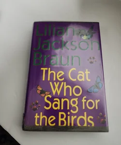 The Cat Who Sang for the Birds