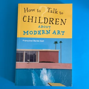 How to Talk to Children about Modern Art