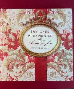 Designer Scrapbooks with Anna Griffin