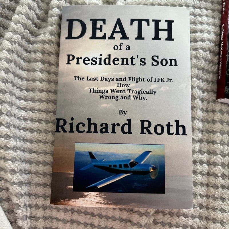 JFK Jr. 's Last Flight. How It Went Tragically Wrong and Why