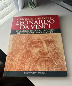 Through the Eyes of Leonardo Da Vinci