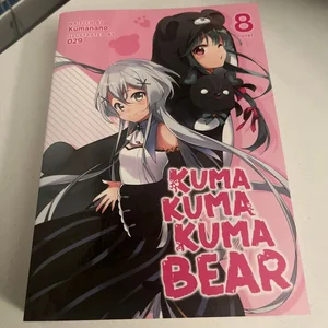 Kuma Kuma Kuma Bear (Light Novel) Vol. 8