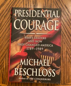 Presidential Courage