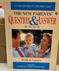 The New Parents' Question and Answer Book