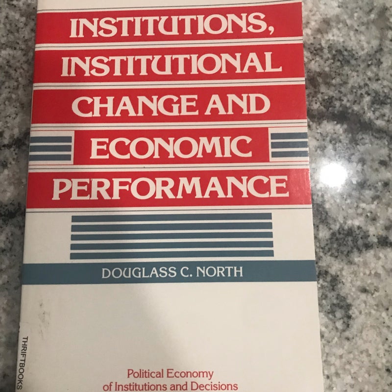 Institutions, Institutional Change and Economic Performance