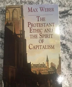 The Protestant Ethic and the Spirit of Capitalism