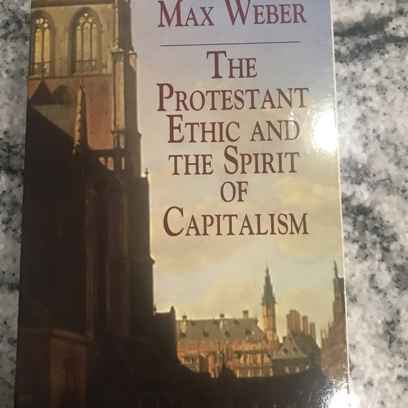 The Protestant Ethic and the Spirit of Capitalism