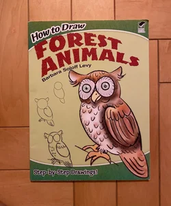 How to Draw Forest Animals *small drawing on 1st page, otherwise untouched