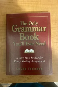 The Only Grammar Book You'll Ever Need