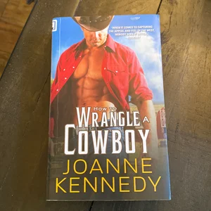 How to Wrangle a Cowboy