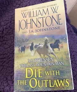Die with the outlaws