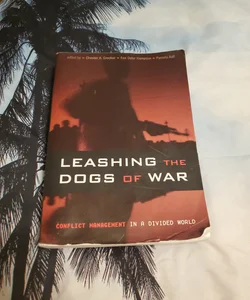 Leashing the Dogs of War