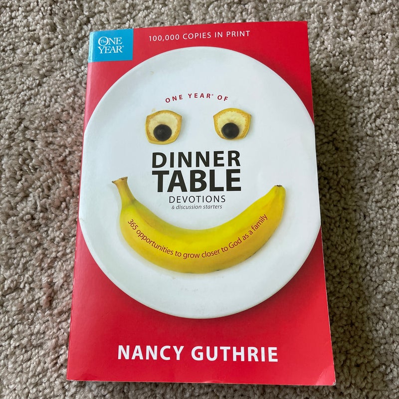 One Year of Dinner Table Devotions and Discussion Starters