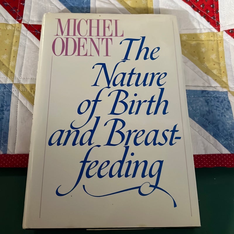 The nature of birth and breast-feeding