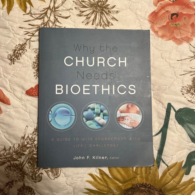 Why the Church Needs Bioethics