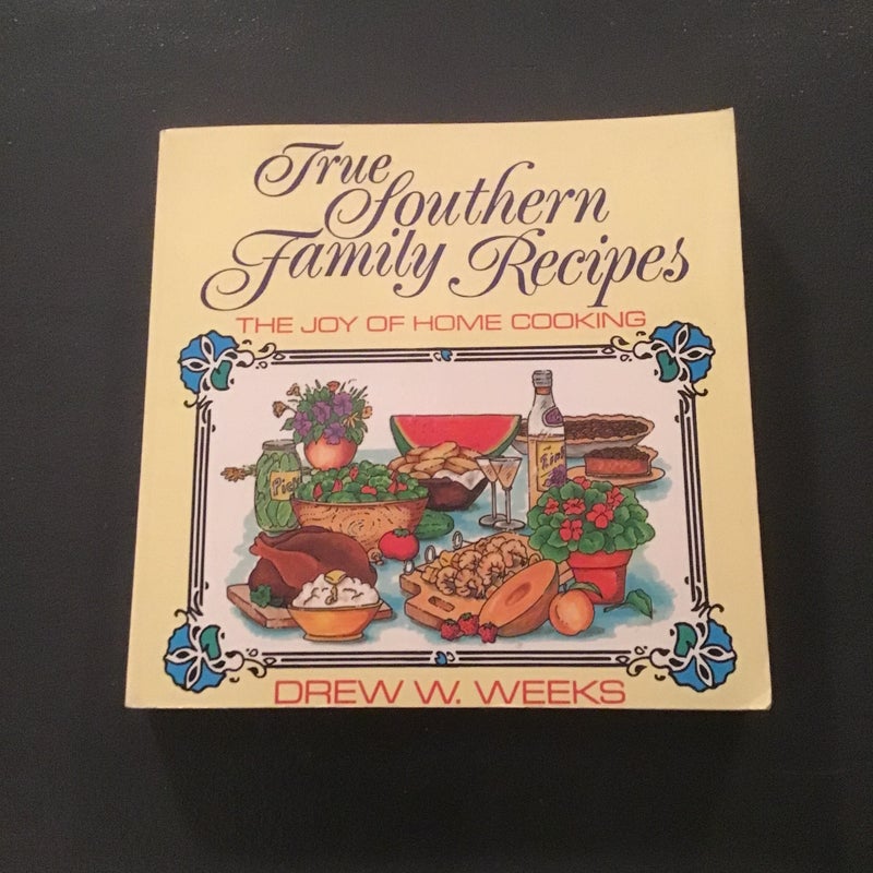 True Southern Family Recipes