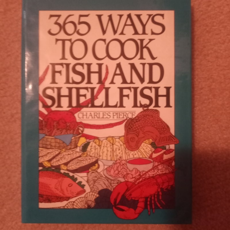 365 Ways to Cook Fish and Shellfish