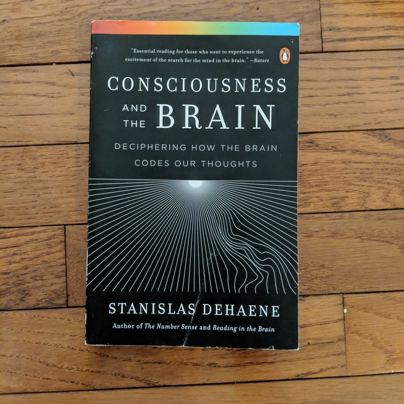 Consciousness and the Brain